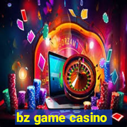 bz game casino